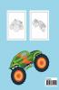 Monster Truck Coloring Book For Kids Ages 2-6 : For Boys and Girls Who Love Monster TruckKids Ages 3-5 and 4-8|Trucks Coloring|Car Coloring Books for Boys|The Truck Book
