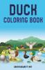 Duck Coloring Book : Coloring Duck World For Kids