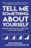 Tell Me Something About Yourself: Design And Build A Concept For Your Career