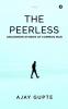 The Peerless: Uncommon Stories Of Common Man