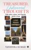 Treasured Undiscovered Thoughts: Take What Comes And Cherish While It Lasts