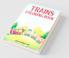 Trains Coloring Book: Trains For Kids | A Picture Book That Teaches You And Your Kids Everything About Trains