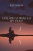 Underestimated By You!