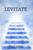 Levitate : Through Life