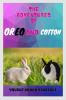 The Adventures of Oreo and Cotton : A thrilling tale of adventures love bonding friendship &amp; kindness