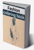 Fashion coloring book : fashion design coloring book for girls
