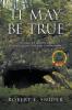 It May Be True