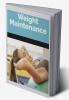 Weight Maintenance