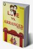 LOVE VS. ARANGED MARRIAGE