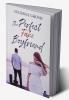 The Perfect Fake Boyfriend : A feel-good romance novella