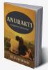 Anurakthi : A passionate love story