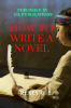HOW TO WRITE A NOVEL