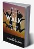 A Walk to Beautiful Life
