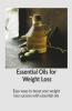 Essential Oils For Weight Loss