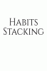 Habits Stacking