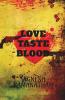 Love Taste And Blood