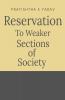 Reservation To Weaker Sections Of Society: Reservation To Weaker Sections Of Society