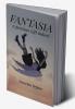 fantasia ( experience in real life)