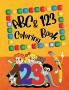ABC &amp; 123 Coloring Book : For Kids-Preschoolers