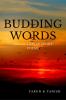 BUDDING WORDS : COLLECTION OF SHORT POEMS