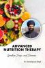 Advanced Nutrition Therapy: Goodbye Drugs And Diseases
