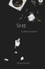 She: A Collection Of Poems