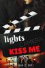 Lights Camera Kiss Me