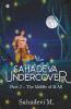 Sahadeva Undercover : Part 2 – The Middle Of It All