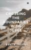 Crossing The Boundaries With Jesus