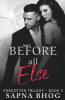 Before All Else : A Billionaire Duke With Amnesia Second Chance Romance (Forgotten Trilogy Book 3)