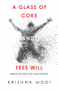 A Glass of Coke and Free Will