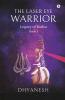 The Laser Eye Warrior : Legacy Of Rudra