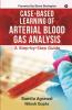 Case-Based Learning Of Arterial Blood Gas Analysis : A Step-By-Step Guide