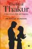 The Real Thakur: A Story Of Love Pride And Vengeance