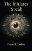 The Initiates Speak