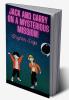 Jack and Garry on a mysterious mission