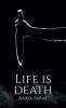 Life is Death