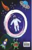 Space Coloring Book For Kids: Rockets Astronauts Planets Space Ships And Outer Space For Kids Toddlers  Prescoohlers