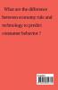 Comparison Economy Rule And Technology: Consumer Behavior Prediction