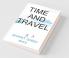 Time And Travel / टाइम एंड ट्रैवल