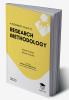 A Beginner’s Guide to Research Methodology