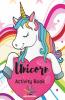 Unicorn Activity Book: A Children’S Activity Book And Coloring Pages For 4-8 Year Old Kids | Learning Alphabet Spot The Difference Dot To Dot Activity And Maze