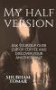 My Half Version : ASK YOURSELF OVER CUP OF COFFEE AND DISCOVER YOUR ANOTHER HALF