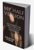 My Half Version : ASK YOURSELF OVER CUP OF COFFEE AND DISCOVER YOUR ANOTHER HALF