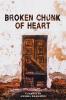 Broken Chunk Of Heart