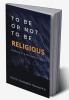 To Be or Not to Be Religious