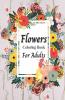 Flowers Coloring Book For Adults