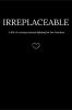 Irreplaceable : A life of a young woman fighting for her freedom.