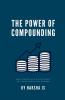 The Power Of Compounding What Makes Rich Even Richer But Make Poor Even Poorer