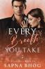 Every Breath You Take: An Indian Billionaire Enemies To Lovers Romance (Sehgal Family & Friends Book 6): An Indian Billionaire Enemies To Lovers Romance (Sehgal Family And Friends Book 6)